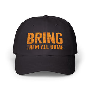 Bring Them All Home Design Baseball Cap - Bring Them All Home